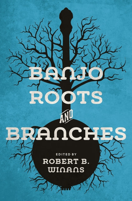 Banjo Roots and Branches