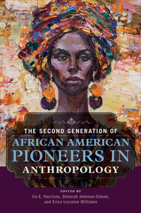 The Second Generation of African American Pioneers in Anthropology