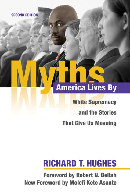 Myths America Lives By: White Supremacy and the Stories That Give Us Meaning