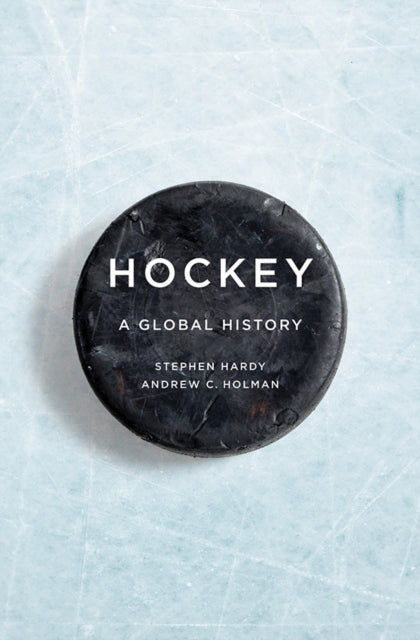 Hockey: A Global History