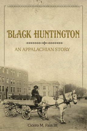 Black Huntington: An Appalachian Story