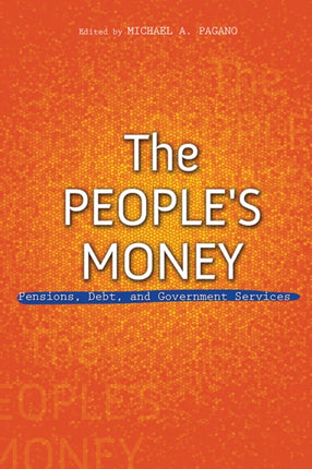 The People's Money: Pensions, Debt, and Government Services