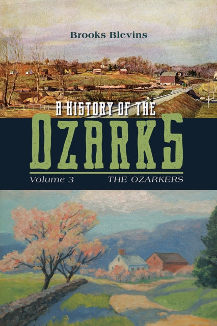 A History of the Ozarks, Volume 3: The Ozarkers