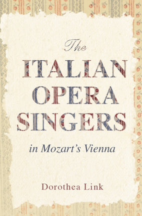 The Italian Opera Singers in Mozarts Vienna