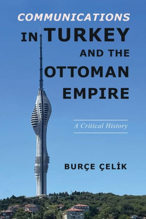 Communications in Turkey and the Ottoman Empire