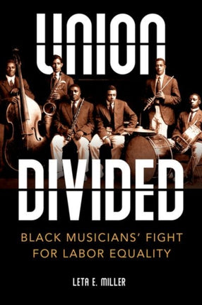 Union Divided: Black Musicians’ Fight for Labor Equality