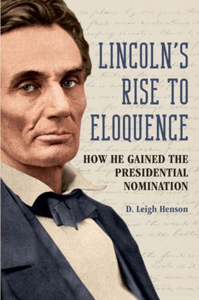 Lincolns Rise to Eloquence