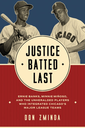 Justice Batted Last  Ernie Banks Minnie Mi241oso