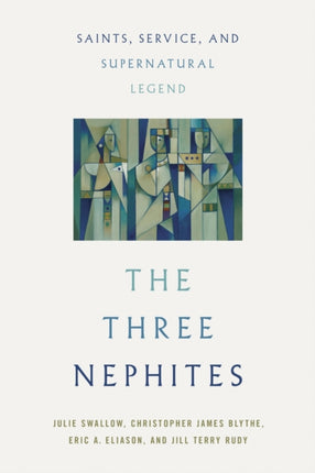 The Three Nephites  Saints Service and Supernatural Legend