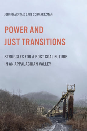 Power and Just Transitions  Struggles for a PostCoal Future in an Appalachian Valley