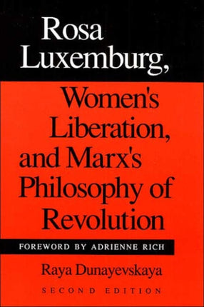 Rosa Luxemburg, Women's Liberation, and Marx's Philosophy of Revolution