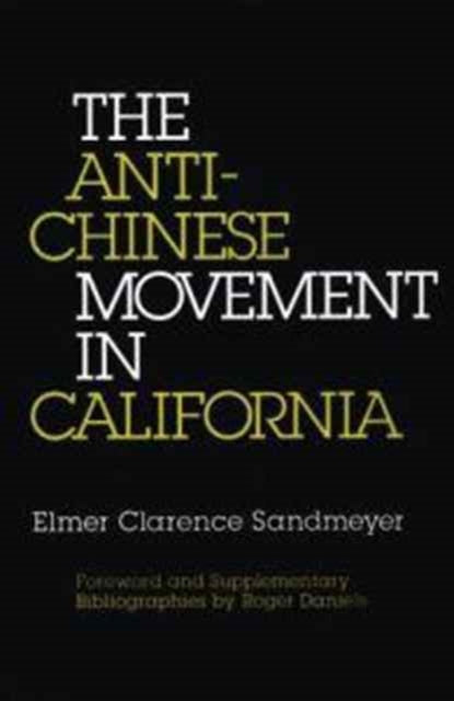 The Anti-Chinese Movement in California