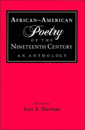 AfricanAmerican Poetry of the Nineteenth Century