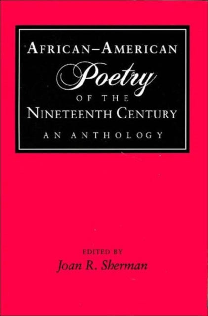 AfricanAmerican Poetry of the Nineteenth Century