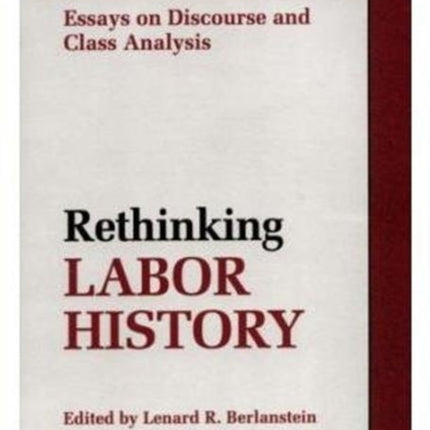 RETHINKING LABOR HISTORY
