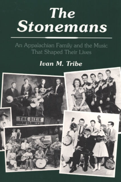 The Stonemans: An Appalachian Family and the Music That Shaped Their Lives