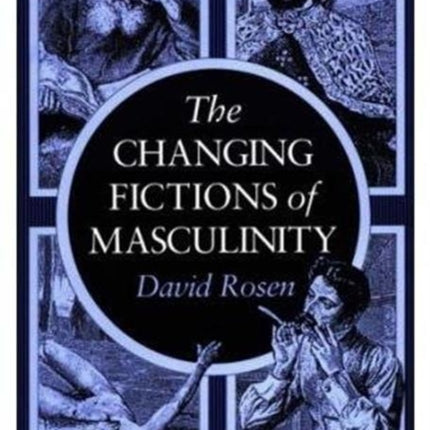 The Changing Fictions of Masculinity