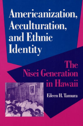 Americanization Acculturation and Ethnic Identity