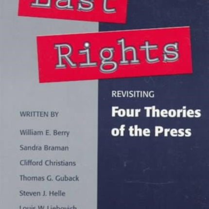 Last Rights: Revisiting *Four Theories of the Press*