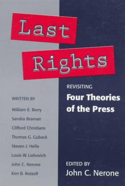 Last Rights: Revisiting *Four Theories of the Press*