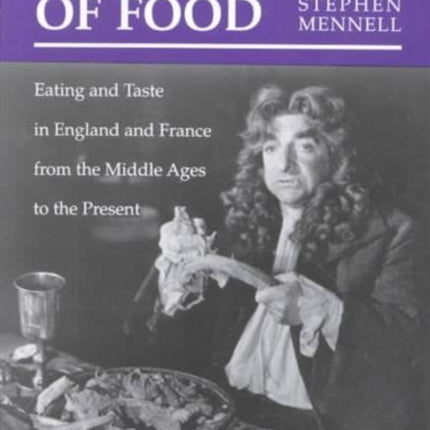 All Manners of Food: Eating and Taste in England and France from the Middle Ages to the Present