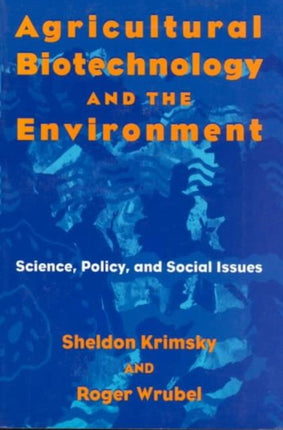 Agricultural Biotechnology and the Environment: Science, Policy, and Social Issues