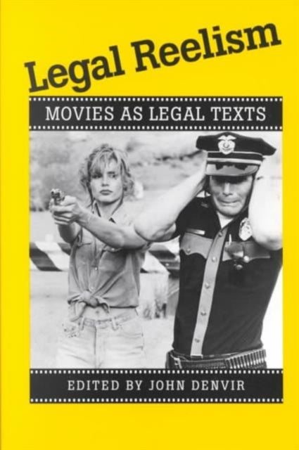 Legal Reelism: MOVIES AS LEGAL TEXTS