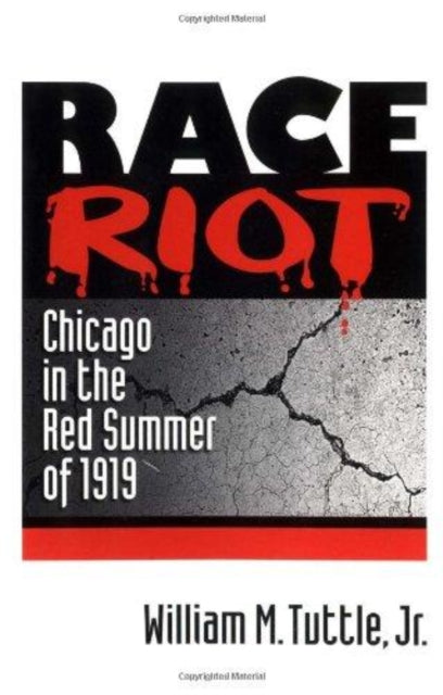 Race Riot: CHICAGO IN THE RED SUMMER OF 1919