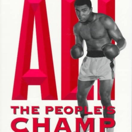 Muhammad Ali, the People's Champ