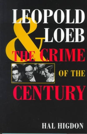 Leopold and Loeb  The Crime of the Century