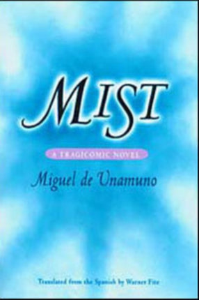 Mist: A TRAGICOMIC NOVEL