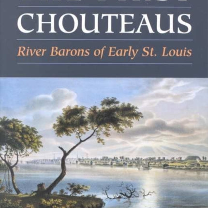 The First Chouteaus