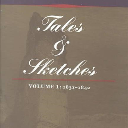 Tales and Sketches, vol. 1: 1831-1842