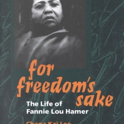 For Freedoms Sake  The Life of Fannie Lou Hamer