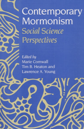 Contemporary Mormonism: SOCIAL SCIENCE PERSPECTIVES