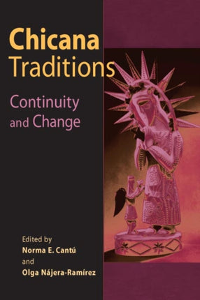 Chicana Traditions: Continuity and Change