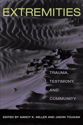 Extremities: Trauma, Testimony, and Community