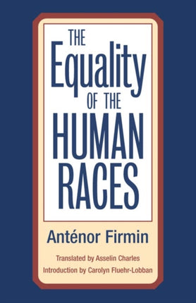 The Equality of Human Races: POSITIVIST ANTHROPOLOGY