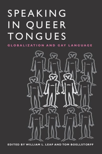 Speaking in Queer Tongues: GLOBALIZATION AND GAY LANGUAGE