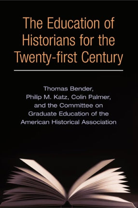The Education of Historians for Twentyfirst