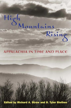 High Mountains Rising: Appalachia in Time and Place