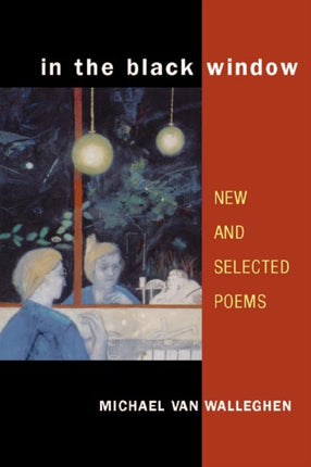 In the Black Window  NEW AND SELECTED POEMS
