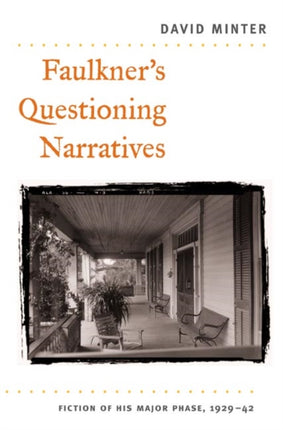Faulkners Questioning Narratives  Fiction of His