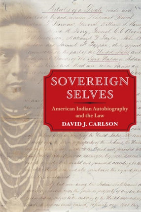 Sovereign Selves: American Indian Autobiography and the Law