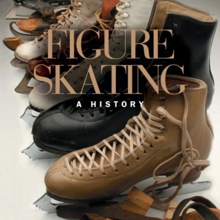 Figure Skating: A HIstory