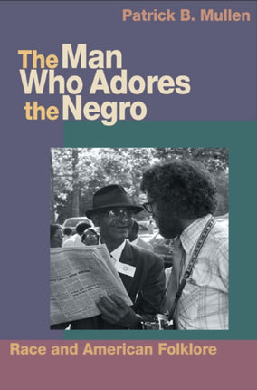 The Man Who Adores the Negro  Race and American