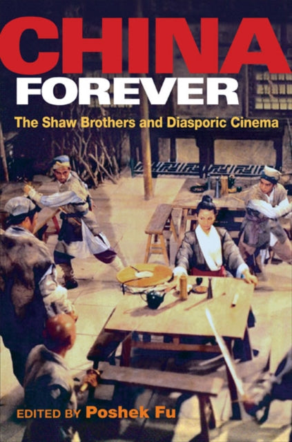 China Forever: The Shaw Brothers and Diasporic Cinema