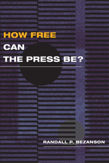 How Free Can the Press Be