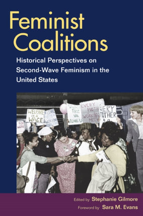 Feminist Coalitions: Historical Perspectives on Second-Wave Feminism in the United States