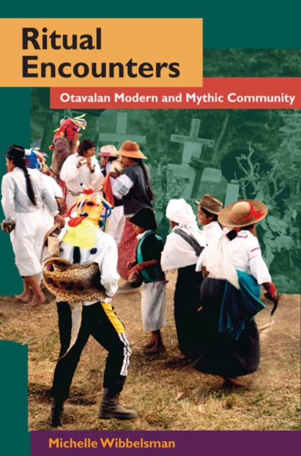 Ritual Encounters: Otavalan Modern and Mythic Community